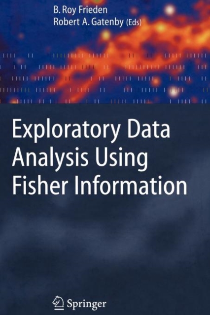 Exploratory Data Analysis Using Fisher Information, Paperback / softback Book
