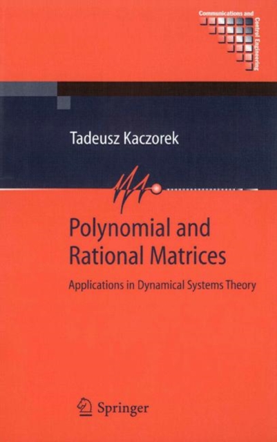 Polynomial and Rational Matrices : Applications in Dynamical Systems Theory, Paperback / softback Book