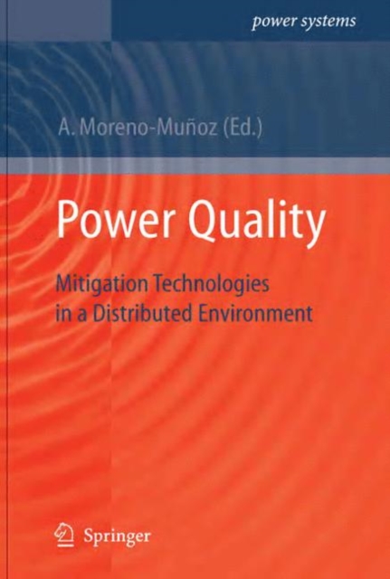 Power Quality : Mitigation Technologies in a Distributed Environment, Paperback / softback Book