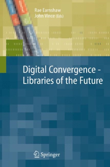 Digital Convergence - Libraries of the Future, Paperback / softback Book
