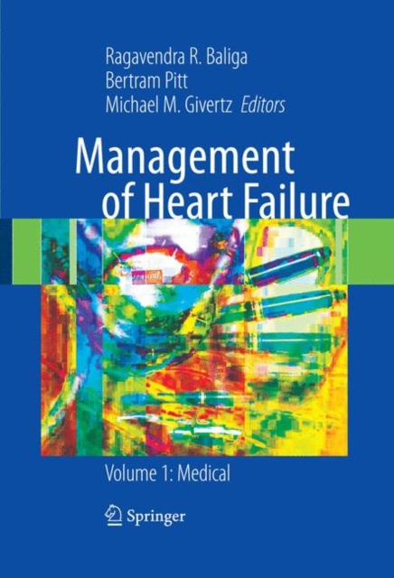Management of Heart Failure : Volume 1: Medical, Paperback / softback Book