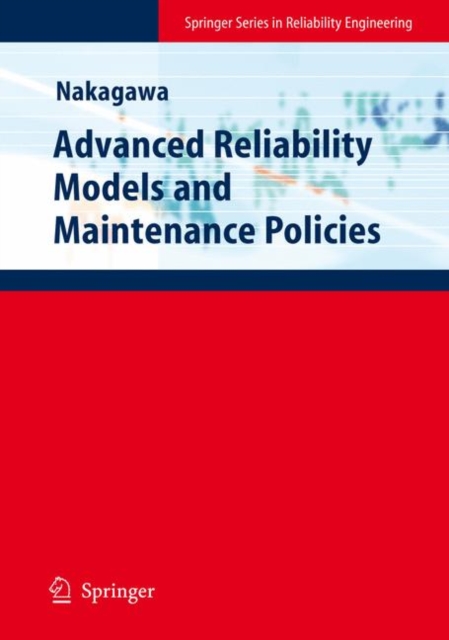 Advanced Reliability Models and Maintenance Policies, Paperback / softback Book