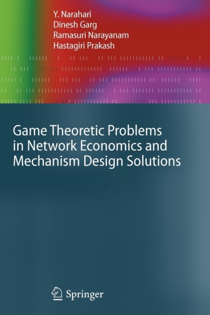 Game Theoretic Problems in Network Economics and Mechanism Design Solutions, Paperback / softback Book