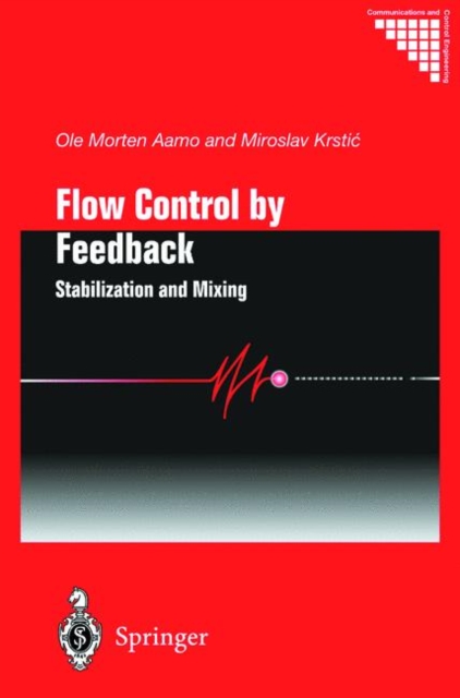 Flow Control by Feedback : Stabilization and Mixing, Paperback / softback Book