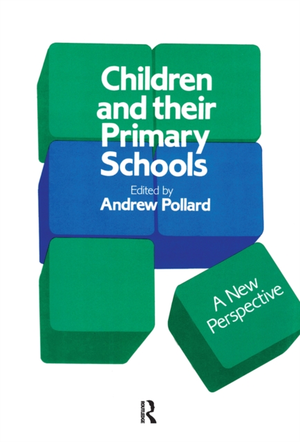 Children And Their Primary Schools : A New Perspective, Hardback Book