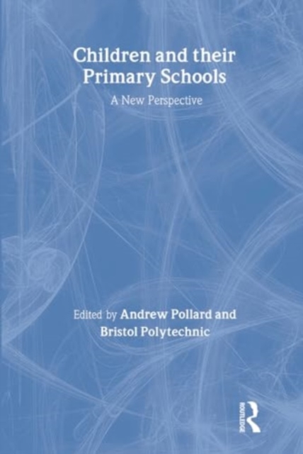 Children And Their Primary Schools : A New Perspective, Paperback / softback Book