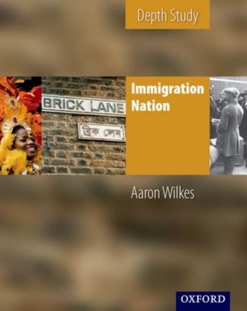 KS3 History by Aaron Wilkes: Immigration Nation Student Book, Paperback / softback Book