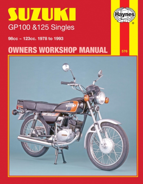 Suzuki GP100 & 125 Singles (78 - 93) Haynes Repair Manual, Paperback / softback Book