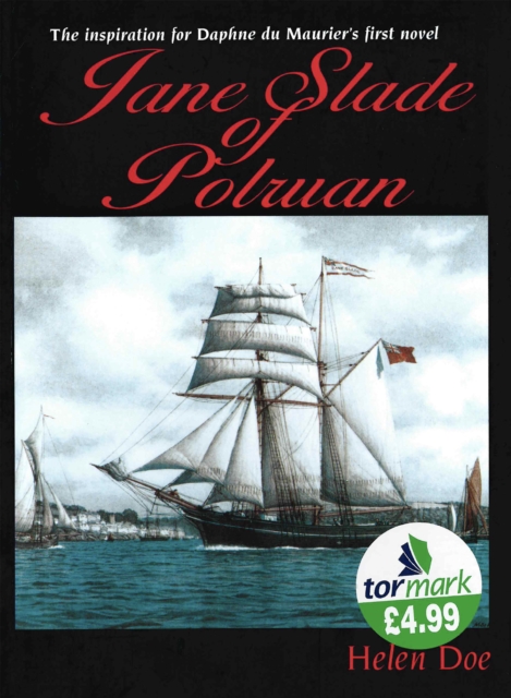 Jane Slade of Polruan : The Inspiration for Du Maurier's First Novel, Paperback / softback Book