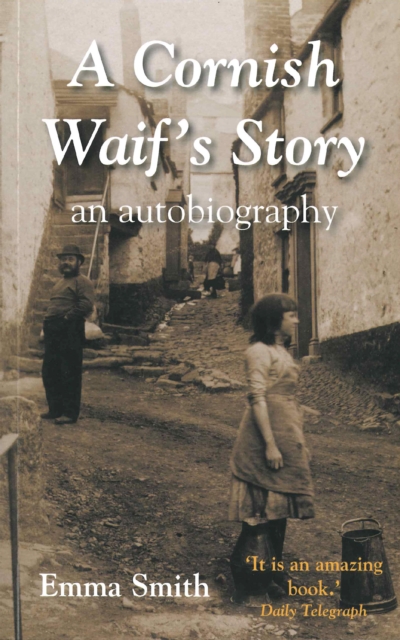 A Cornish Waif's Story : An Autobiography, Paperback / softback Book