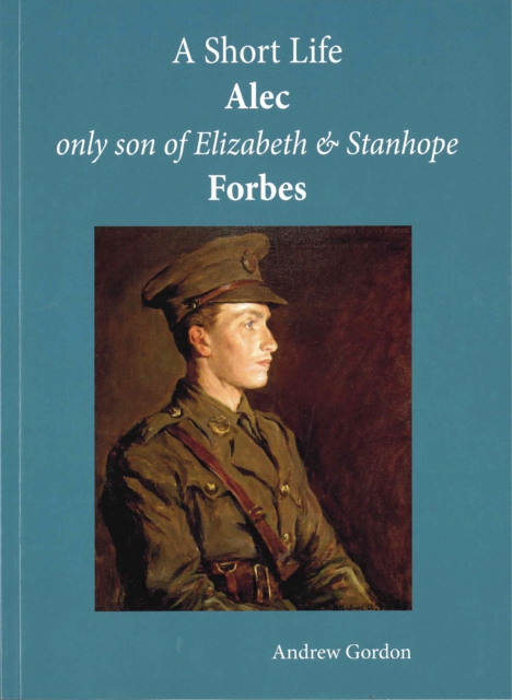 A Short Life: Alec Only Son of Elizabeth and Stanhope Forbes, Paperback / softback Book