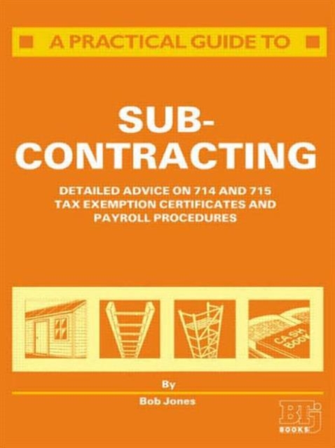 A Practical Guide to Subcontracting, Paperback / softback Book