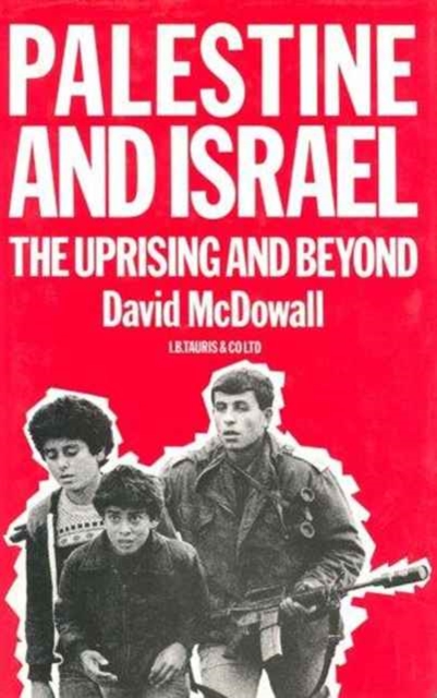 Palestine and Israel : The Uprising and Beyond, Hardback Book