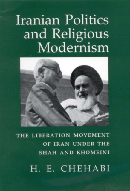 Iranian Politics and Religious Modernism, Hardback Book