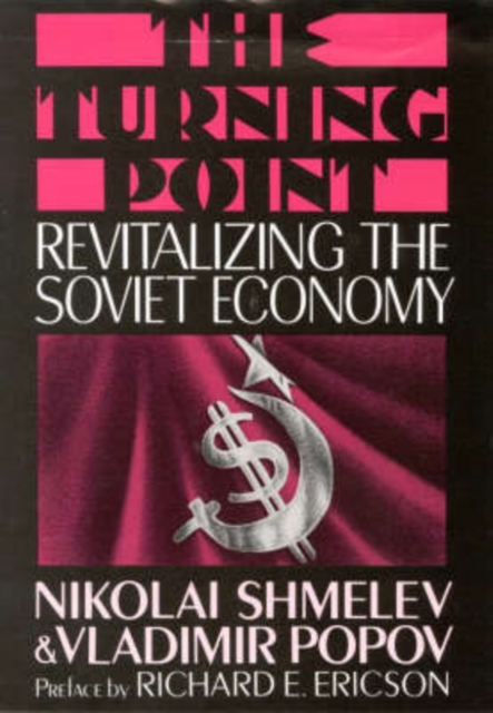 The Turning Point : Revitalizing the Soviet Economy, Hardback Book
