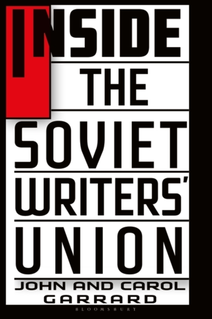 Inside the Soviet Writers' Union, Hardback Book