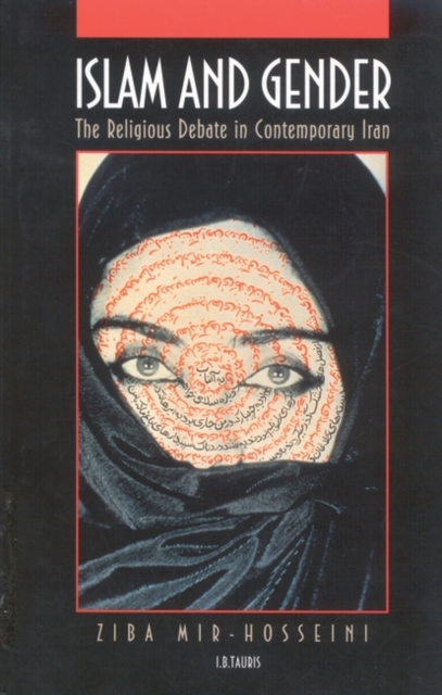 Islam and Gender : The Religious Debate in Contemporary Iran, Paperback / softback Book