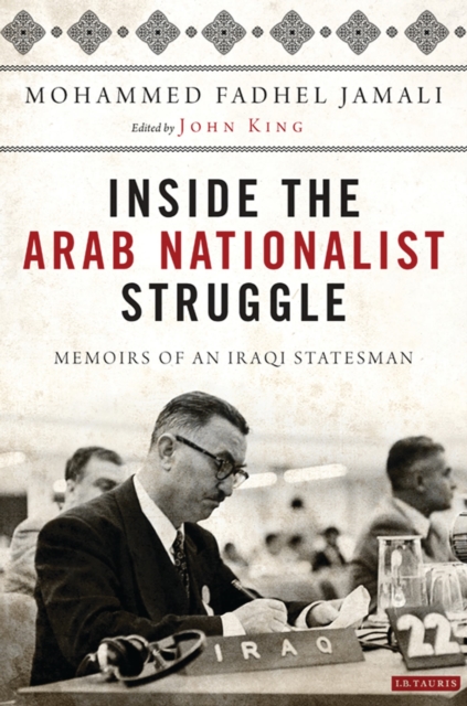Inside the Arab Nationalist Struggle : Memoirs of an Iraqi Statesman, Hardback Book