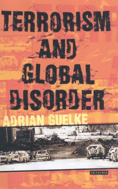 Terrorism and Global Disorder, Hardback Book