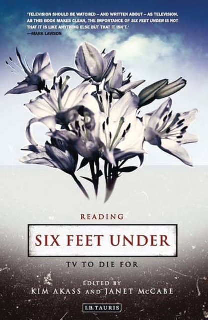 Reading Six Feet Under : TV to Die For, Paperback / softback Book