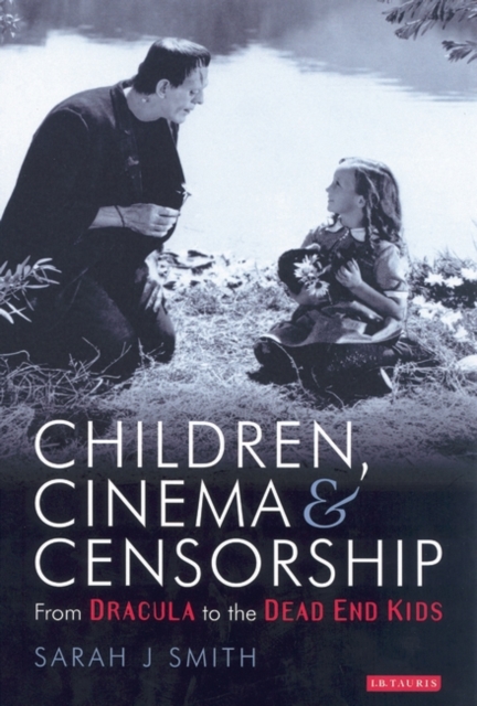Children Cinema and Censorship : From Dracula to the Dead End Kids, Hardback Book