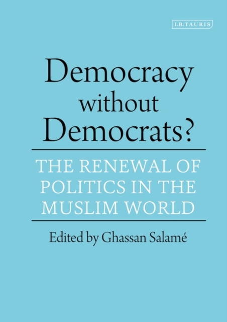 Democracy without Democrats? : Renewal of Politics in the Muslim World, Paperback / softback Book