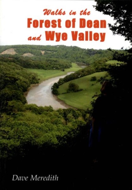 Walks in the Forest of Dean and Wye Valley, Paperback Book