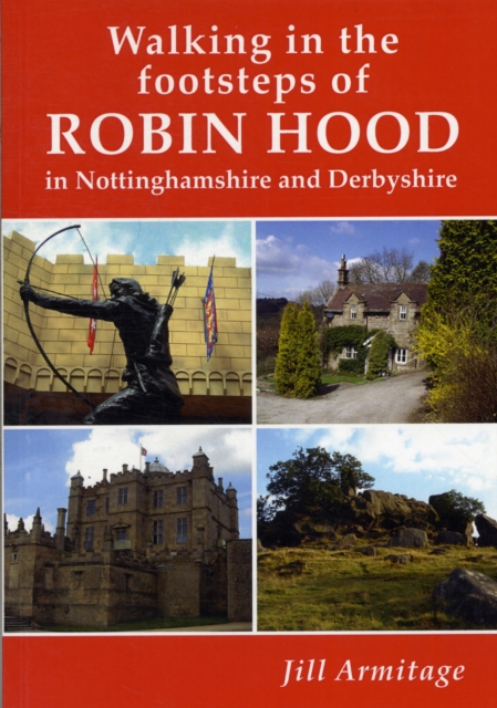 Walking in the Footsteps of Robin Hood in Nottinghamshire, Paperback / softback Book