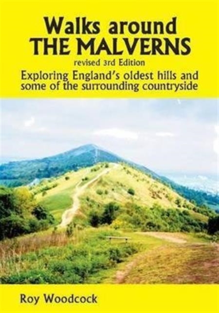 Walks Around the Malverns : Exploring England's Oldest Hills and Some of the Surrounding Countryside, Paperback / softback Book