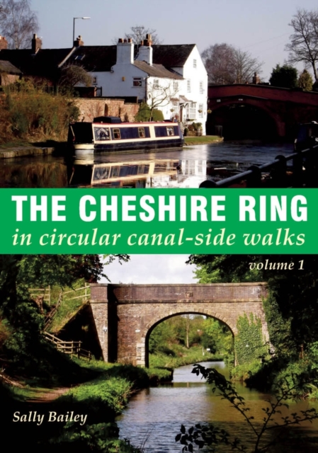 The Cheshire Ring : A 100-Mile Walk in and Around the City In Circular Canal-Side Walks 1, Paperback / softback Book