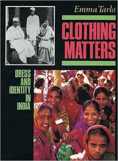 Clothing Matters : Dress and Identity in India, Paperback / softback Book