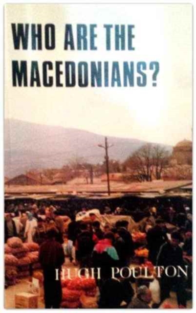 Who are the Macedonians?, Paperback / softback Book