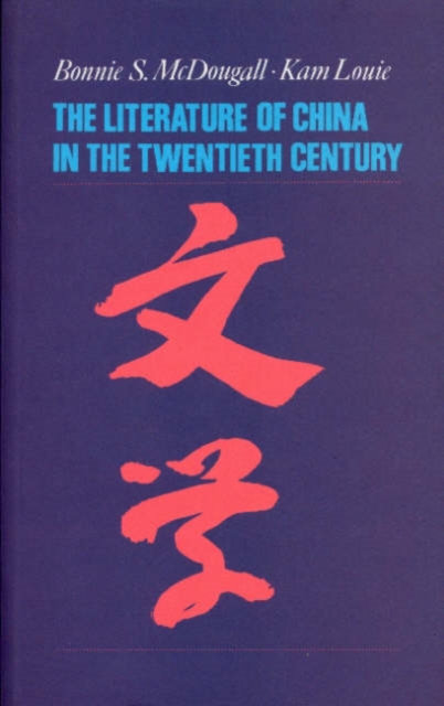 Literature of China in the Twentieth Century, Paperback / softback Book