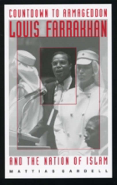 Countdown to Armageddon : Louis Farrakhan and the Nation of Islam, Paperback / softback Book