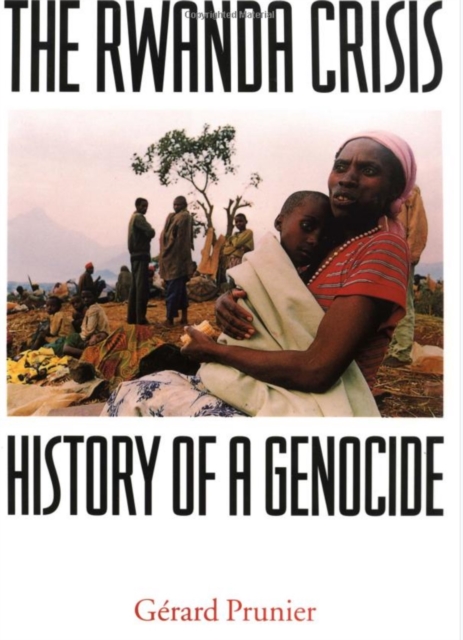 The Rwanda Crisis : History of a Genocide, Paperback / softback Book