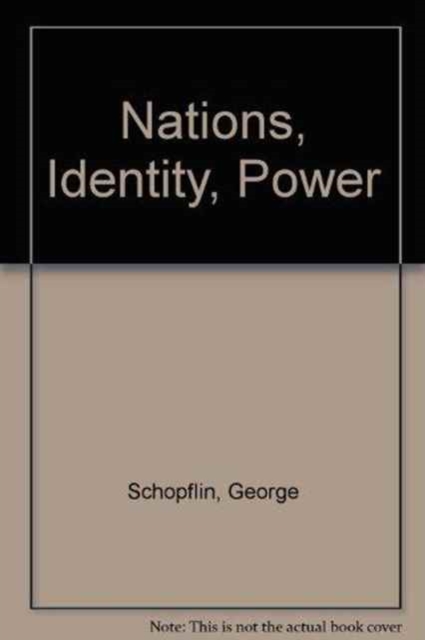 Nations, Identity, Power, Hardback Book