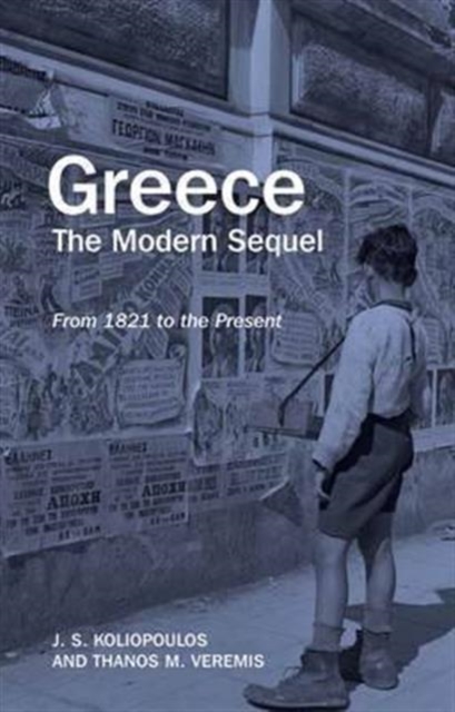 Greece: The Modern Sequel : From 1821 to the Present, Hardback Book
