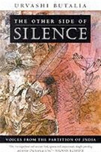 Other Side of Silence : Voices from the Partition of India, Paperback / softback Book