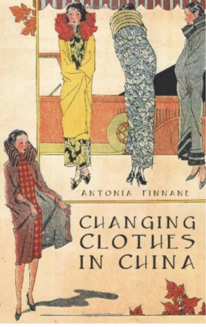 Changing Clothes in China : Fashion, History, Nation, Hardback Book