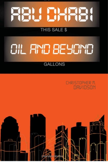 Abu Dhabi : Oil and Beyond, Hardback Book