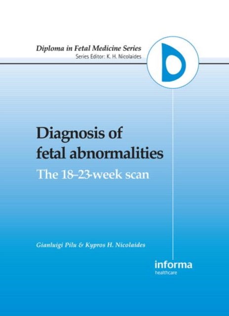 Diagnosis of Fetal Abnormalities : The 18-23-Week Scan, Hardback Book