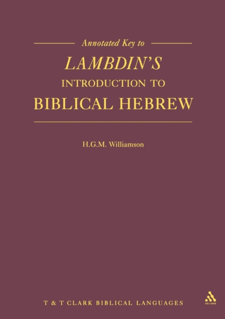 Annotated Key to Lambdin's Introduction to Biblical Hebrew, Paperback / softback Book