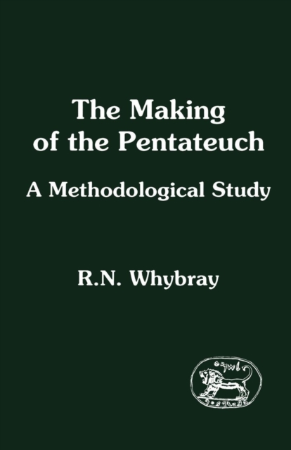 The Making of the Pentateuch : A Methodological Study, Paperback / softback Book