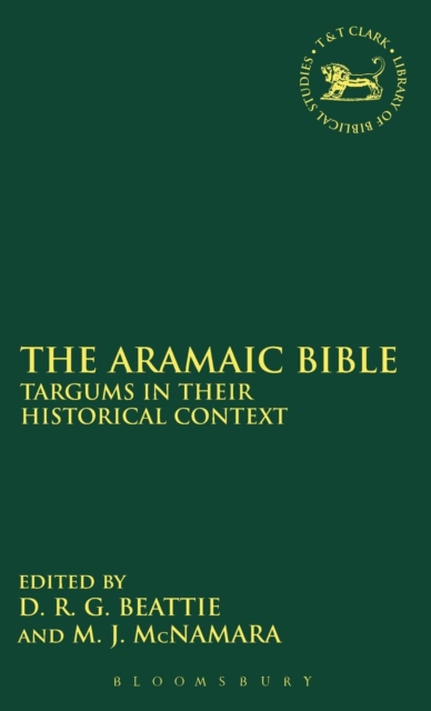The Aramaic Bible : Targums in their Historical Context, Hardback Book
