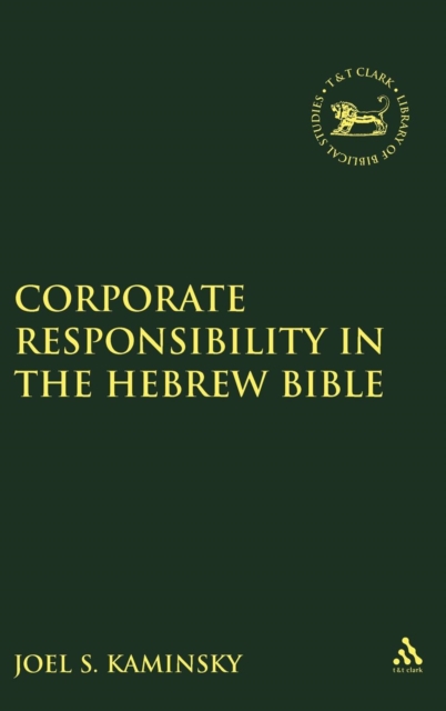 Corporate Responsibility in the Hebrew Bible, Hardback Book