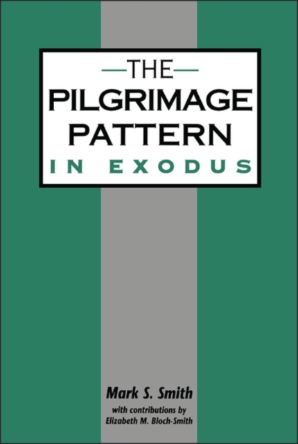 The Pilgrimage Pattern in Exodus, Hardback Book