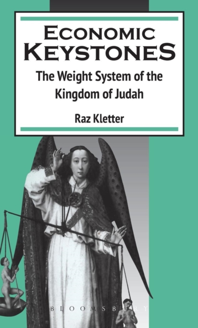 Economic Keystones : The Weight System of the Kingdom of Judah, Hardback Book