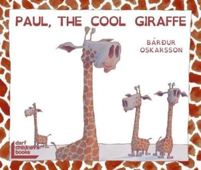 Paul, the Cool Giraffe, Paperback / softback Book