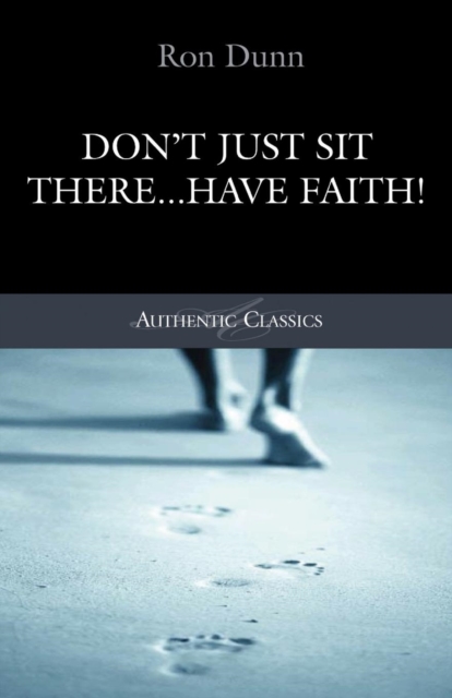 Don't Just Sit There...Have Faith!, Paperback / softback Book