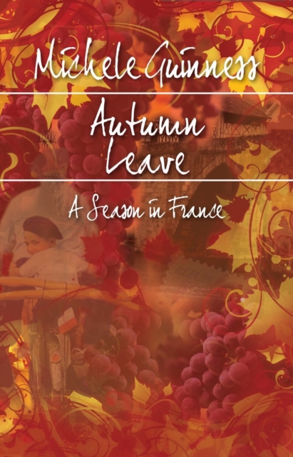 Autumn Leave : A Season in France, EPUB eBook
